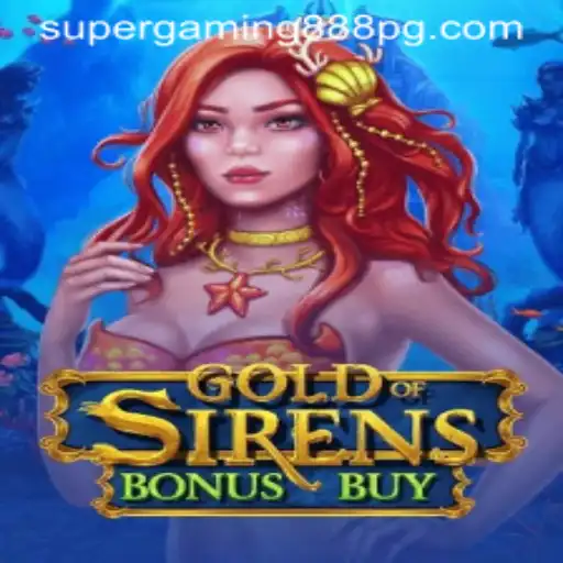 Exploring GoldofSirensBonusBuy: A Deep Dive into the World of Supergaming888's New Hit