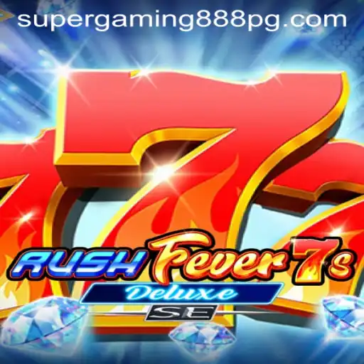 Unveiling the Exciting RushFever7sDeluxeSE – A Game by Supergaming888
